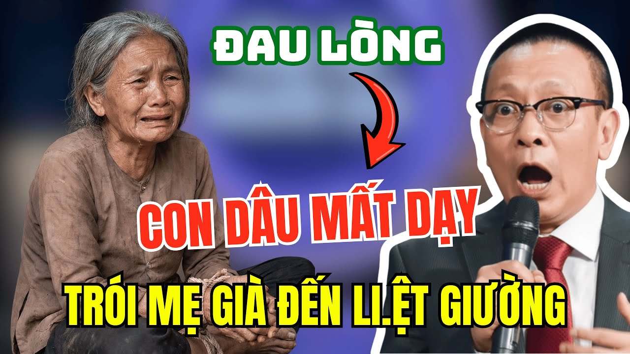 Tâm Sự Cùng Văn Lâm: Mẹ Liệt Giường Bị Con Dâu Trói Vào Cột Nhà