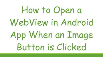 How to Open a WebView in Android App When an Image Button is Clicked
