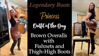 Legendary Boots Princess Brown Overall Outfit Of The Day In Thigh Boots.