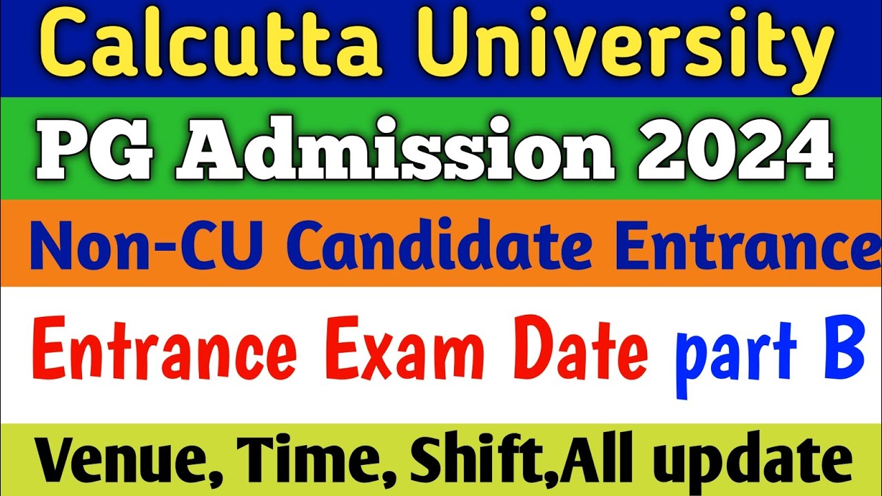 Calcutta University PG admission 2024||Non CU candidate Entrance exam Part B Date||Notice