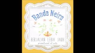 Banda Neira ~ Berjalan Lebih Jauh (Full Album) ~ by Netzrock