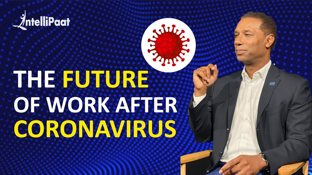 The Future of Work after Coronavirus | Post Corona Work Culture ...