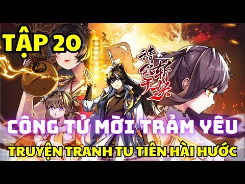 TẬP 20 – CÔNG TỬ, MỜI TRẢM YÊU – Chap 66-67 – Truyện Tranh Tu Tiên Hài Hước mới nhất 2023