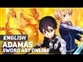 Sword Art Online - &quot;ADAMAS&quot; (FULL Opening) | ENGLISH | AmaLee