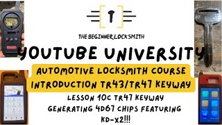 Lesson 10C TR43/TR47 keyway generating 4D67 chips featuring KD-X2