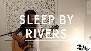 Ria Ritchie - Kyle Lionhart - Sleep By Rivers - Acoustic chords