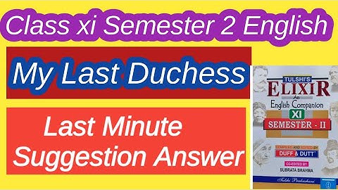 My Last Duchess Long Question Answer/ Class xi Semester 2 English Suggestion/ Semester 2 English