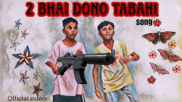 2 Bhai Dono Tabahi - AKA Ashween feat.Vecna AKA OM (Official music video)