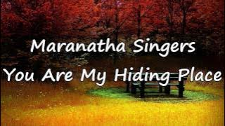 Maranatha Singers - You Are My Hiding Place [with lyrics]