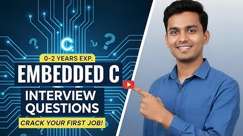EMBEDDED C INTERVIEW QUESTIONS (0-2 YEARS EXP)