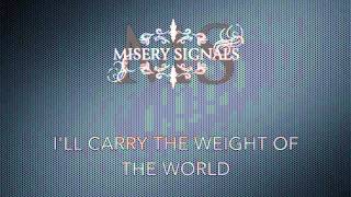 Misery Signals -- Weight of the World -- On Screen Lyrics