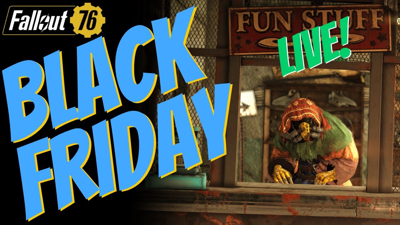 ▶️Fallout 76 Livestream - Black Friday!