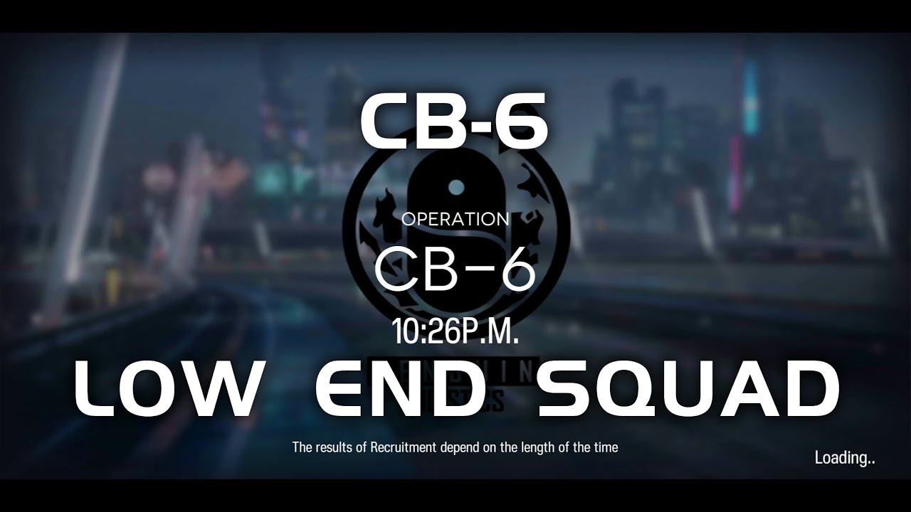 CB-6 | Ultra Low End Squad | Code of Brawl | 【Arknights】