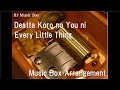Deatta Koro no You ni/Every Little Thing [Music Box]