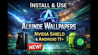 How to install and use Aliunde Wallpapers for Nvidia Shield and Android 11 and above devices screenshot 1