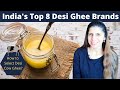 India’s Top 8 Desi Ghee Brands | My Honest Review | How to Choose Suddh Desi Cow Ghee | Benefits