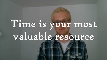 Time is your most valuable resource