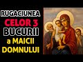 Rugciunea celor 3 bucurii a maicii domnului in 48 de ore vei avea raspunsuri