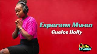 Esperans Mwen . Guelce Holly 🔥dife levanjil🔥 mizik evanjelik Ayisyen