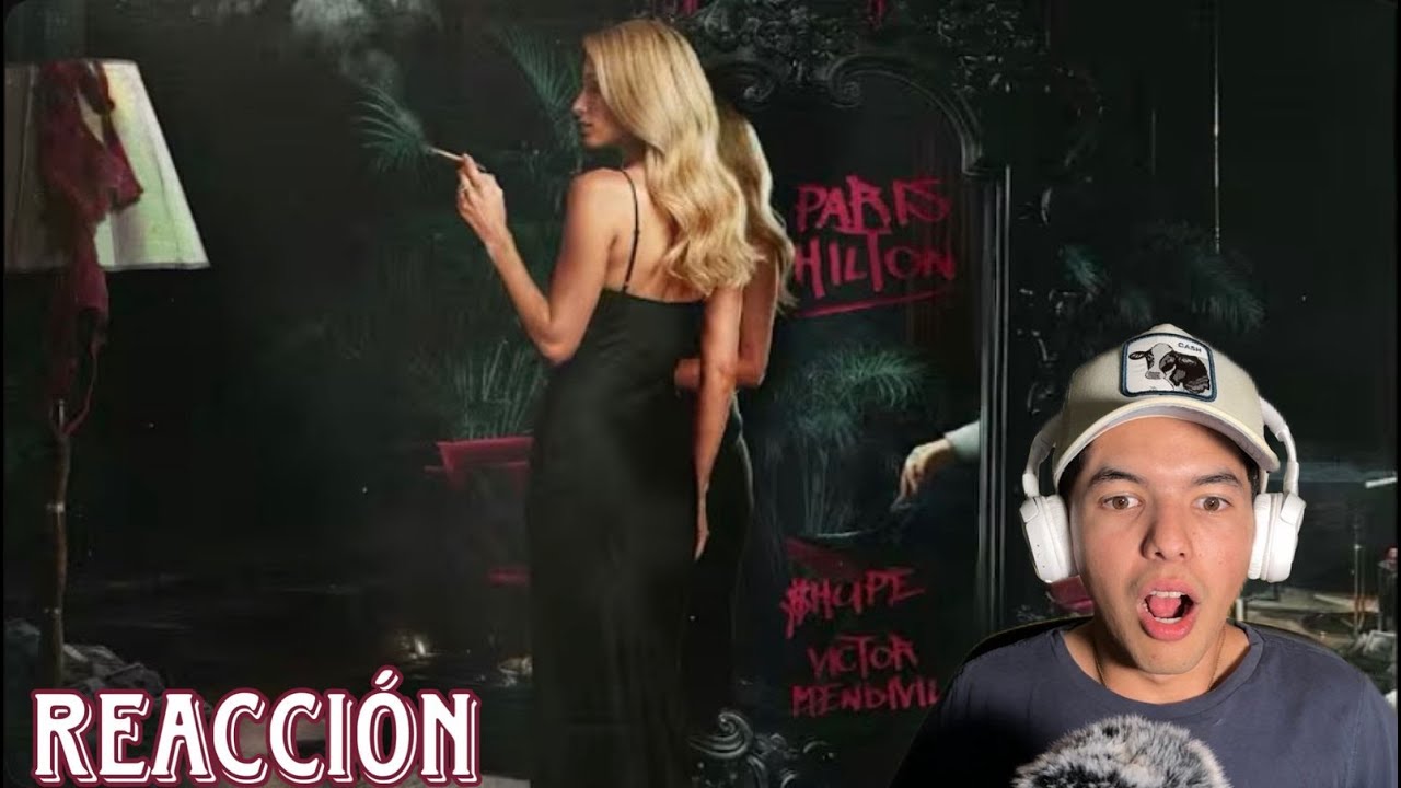 REACCIÓN "PARIS HILTON"- VÍCTOR MENDIVIL & $HUPE | El Charly Reacciona