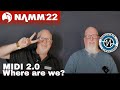 NAMM 2022  - So How&#39;s MIDI 2.0 Going? A Chat with Pete Brown and Mike Kent