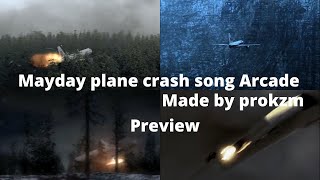 Mayday plane crash song Arcade preview