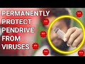 How To Protect USB Pendrive From Any Viruses Permanently!