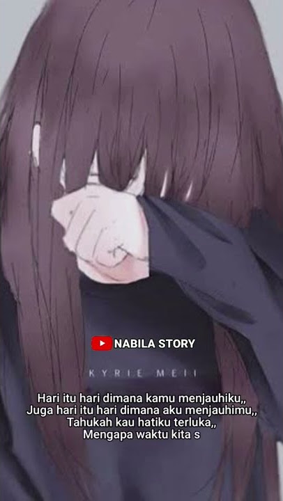 MENJAUH😥😥 STORY WA || NABILA STORY