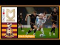 Milton Keynes Bradford goals and highlights