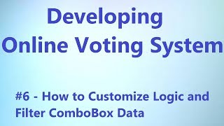 Sample Project - How to Customize Logic and Filter ComboBox Data (Online Voting System)