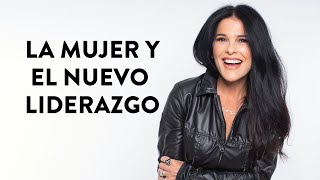 La mujer y el nuevo liderazgo | Martha Debayle