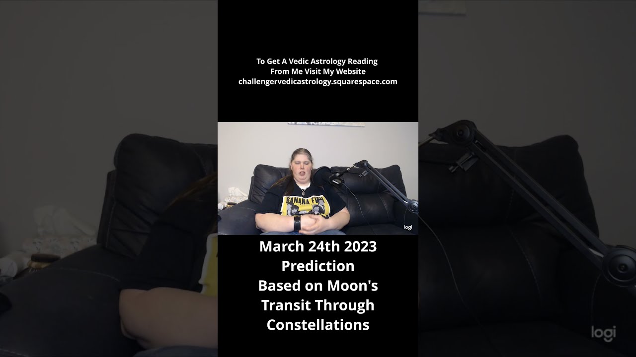 March 24th 2023 Vedic Astrology Transit Prediction