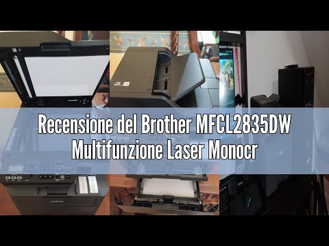 Recensione del Brother MFCL2835DW Multifunzione Laser Monocromatica 4 in 1(Stampa/Copia/Scan/Fax), 3