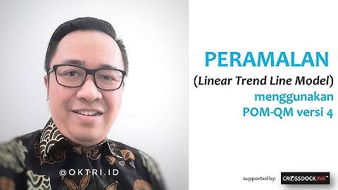 PERAMALAN (FORECASTING) metode Linear Trend Line Model dengan software POM-QM versi 4