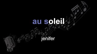 jenifer | au soleil | lyrics | paroles | letra |