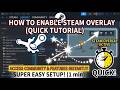 How To Enable Steam Overlay Quick Tutorial