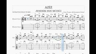 AZİZ DİZİSİ JENERİK MÜZİĞİ -GİTAR NOTA TAB AKOR Resimi