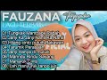 FAUZANA ||| LAGU MINANG ~ 10 TOP LAGU TERPOPULER