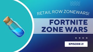 Retail Row? - Fortnite Zone Wars Ep. 2
