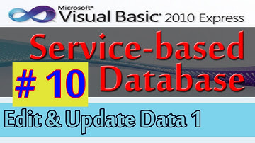 Service based Database, 10, Edit and Update Data to Table Part 1, Database and Visual Basic 2010