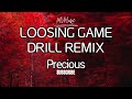 Loosing game drill remix by precious lyrics  arcade drill remix
