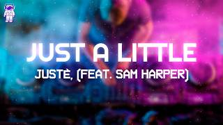 Justė – Just A Little (feat. Sam Harper) // Lyrics