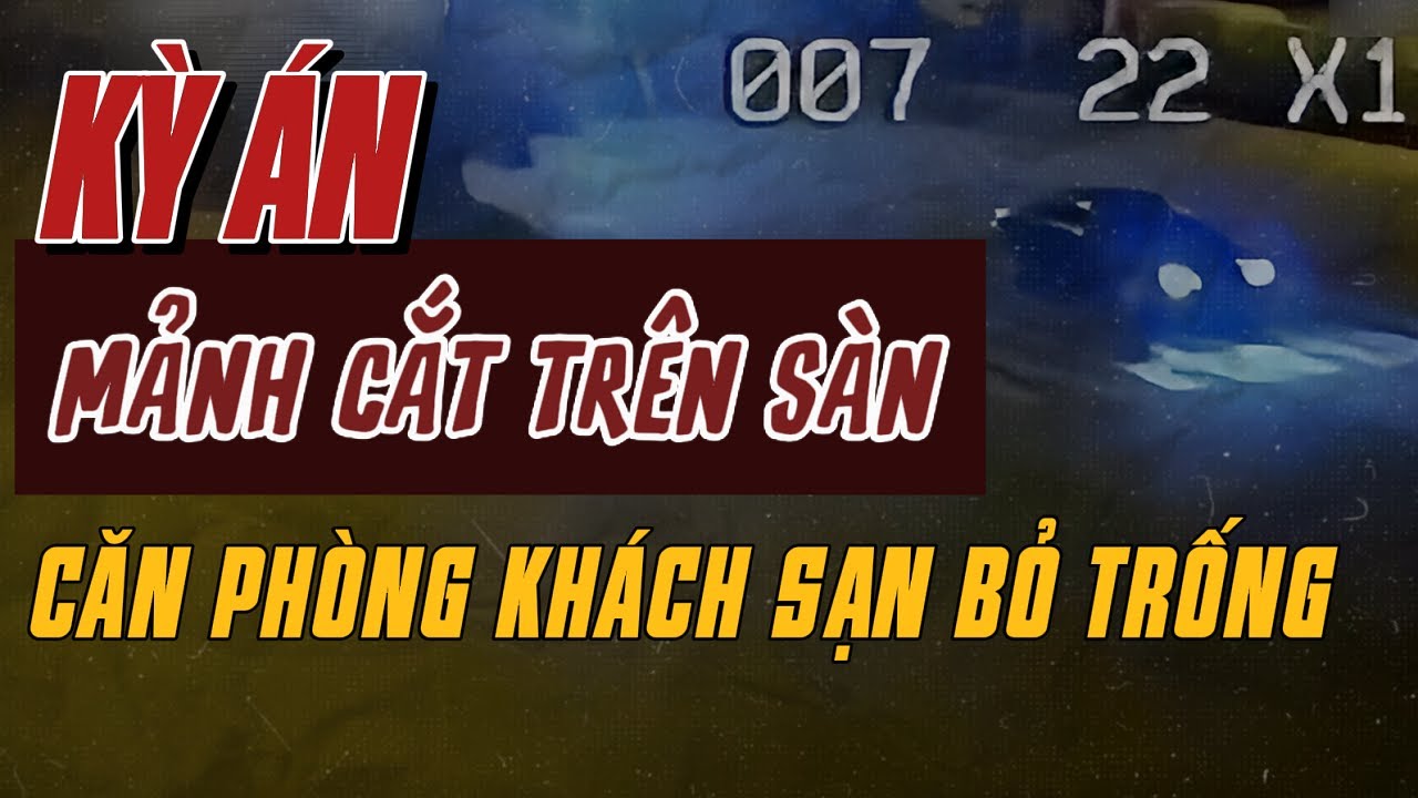 Kỳ Án Trung Quốc | Sự Biến Mất Bí Ẩn Của Vị Khách Phòng 606 | Giải Mã Kỳ Án