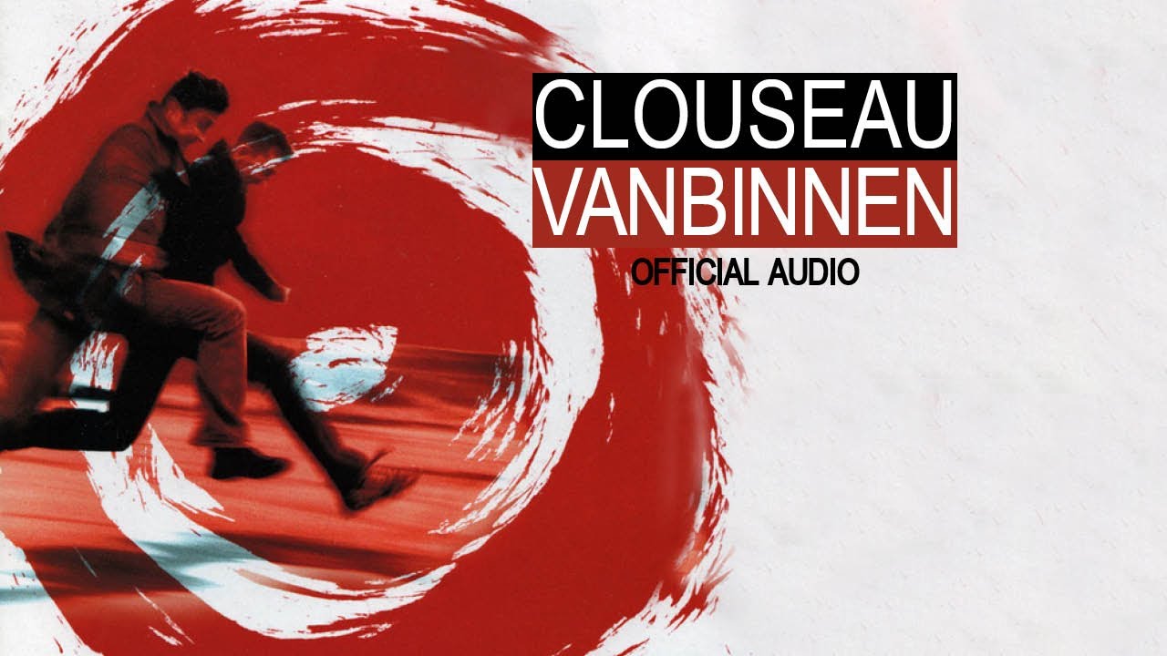 Clouseau - Vanbinnen (Official Audio)