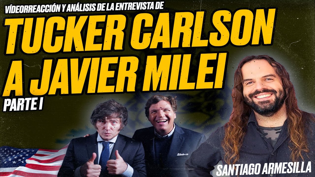 Entrevista de Tucker CARLSON a Javier MILEI - Análisis y Reacción de un MARXISTA [Parte 1]
