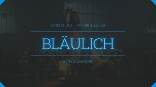 APACHE 207 BLÄULICH - OPTEKKZ LIVE 💜 TEKK 💜