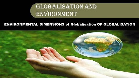Environmental Dimensions of Globalisation
