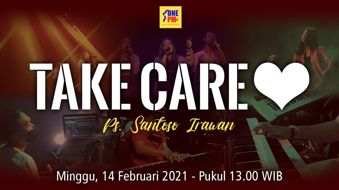 1PM Online Service - Ps. Santoso Irawan - Take Care Your Heart (14-02