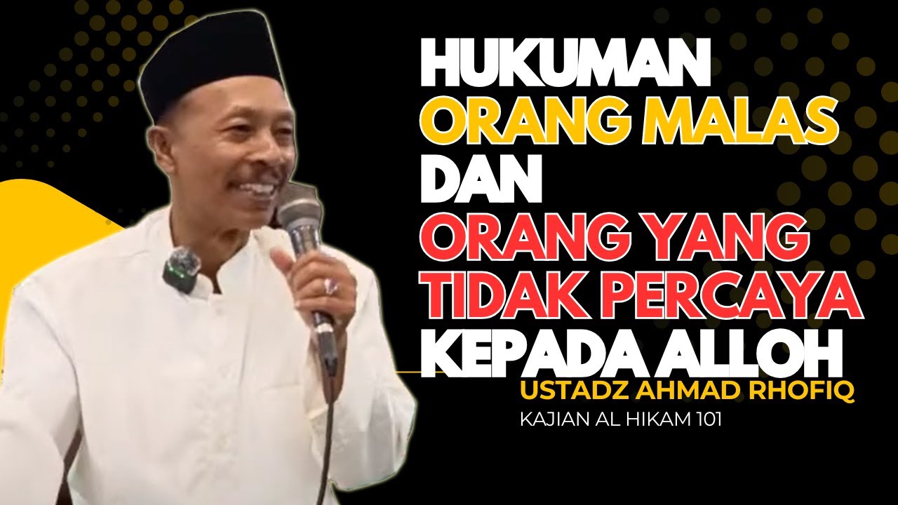 Masjid An-Nur PPS | Orang yang malas dan orang yang tidak percaya kepada Alloh | Al Hikam 101