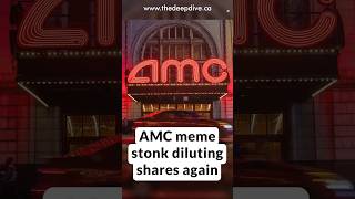 AMC meme stonk diluting shares again #amc #memestocks #stonks #wallstreetbets #stockmarket